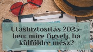 Utasbiztosítás 2025