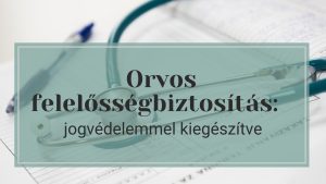 Orvos felelősség biztosítás